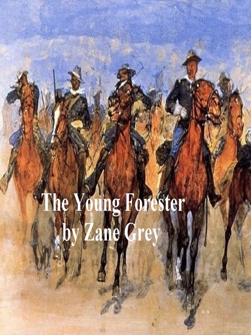 Title details for The Young Forester by Zane Grey - Available